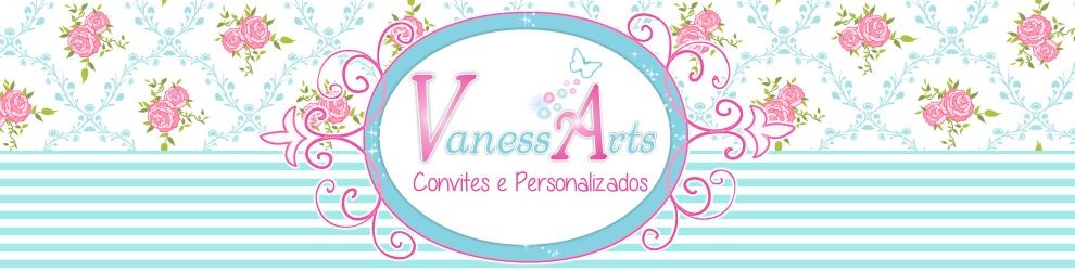 Atelie Vaness'Arts - Convites e Personalizados